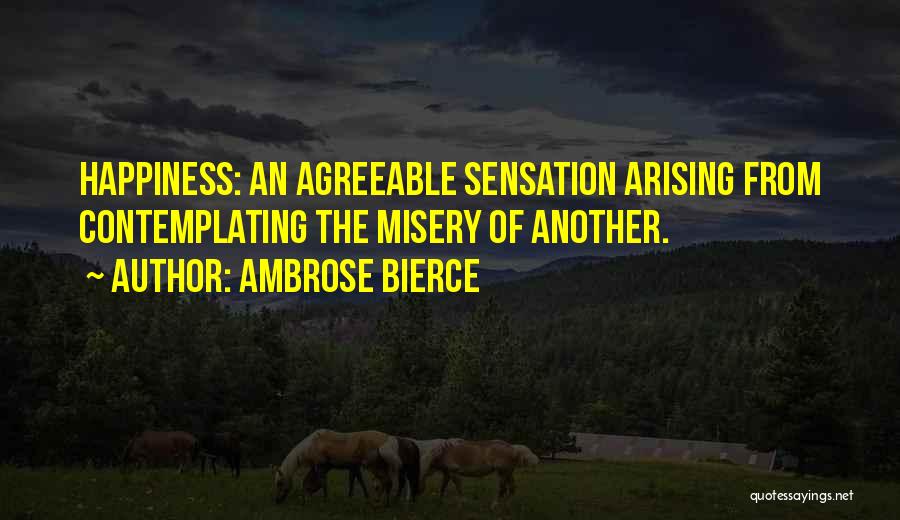 Agreeable Quotes By Ambrose Bierce