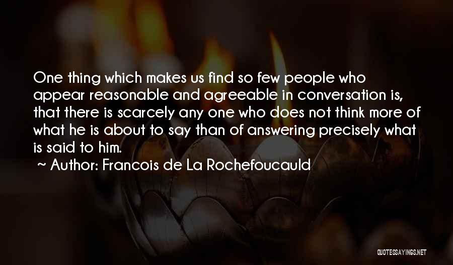 Agreeable Quotes By Francois De La Rochefoucauld
