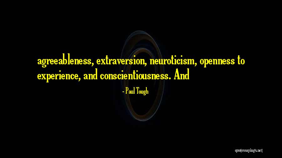 Agreeableness Quotes By Paul Tough Agreeableness Quotes By Paul Tough