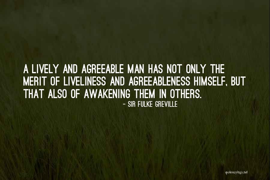 Agreeableness Quotes By Sir Fulke Greville Agreeableness Quotes By Sir Fulke Greville