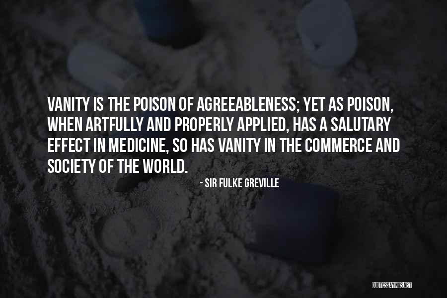 Agreeableness Quotes By Sir Fulke Greville Agreeableness Quotes By Sir Fulke Greville