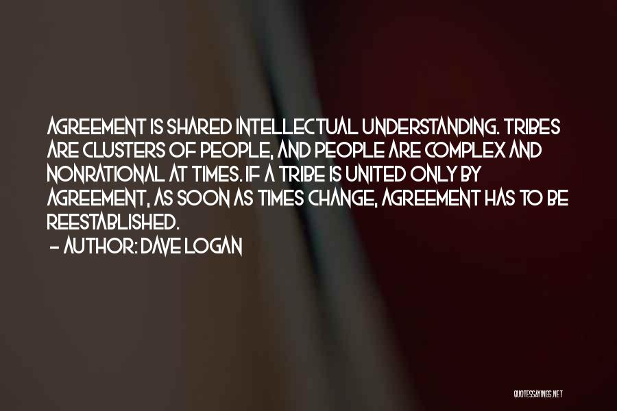 Agreement Quotes By Dave Logan