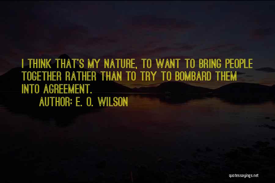 Agreement Quotes By E. O. Wilson