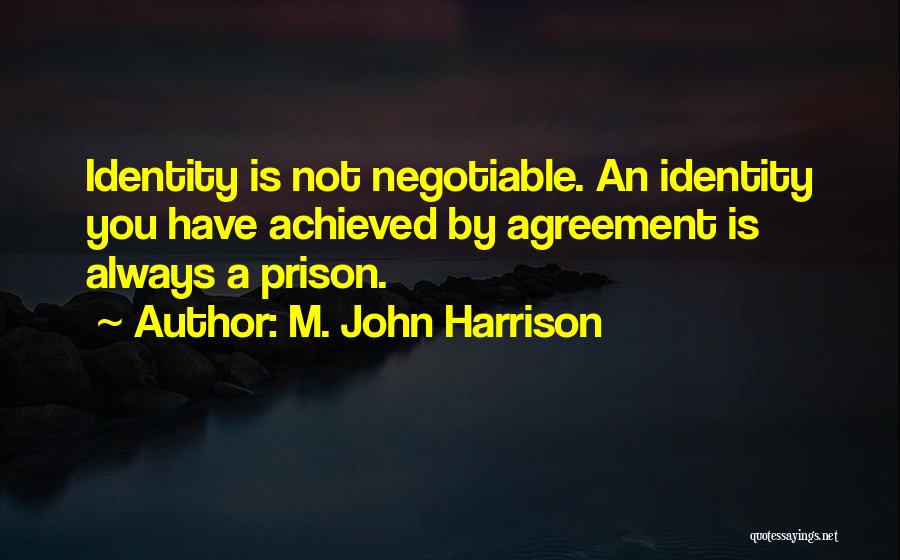 Agreement Quotes By M. John Harrison