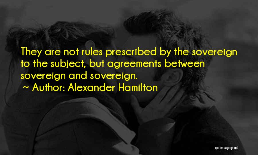 Agreements Quotes By Alexander Hamilton