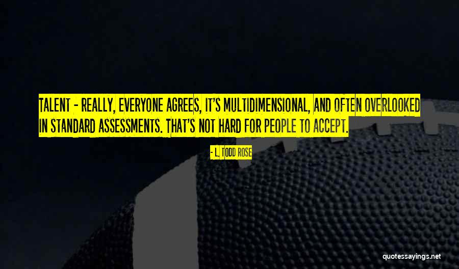 Agrees To Quotes By L. Todd Rose Agrees To Quotes By L. Todd Rose