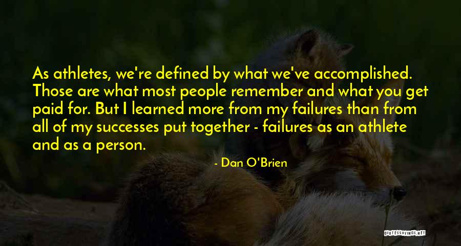 Agresivo Zaina Quotes By Dan O'Brien Agresivo Zaina Quotes By Dan O'Brien
