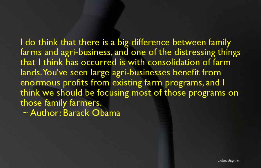Agri Business Quotes By Barack Obama
