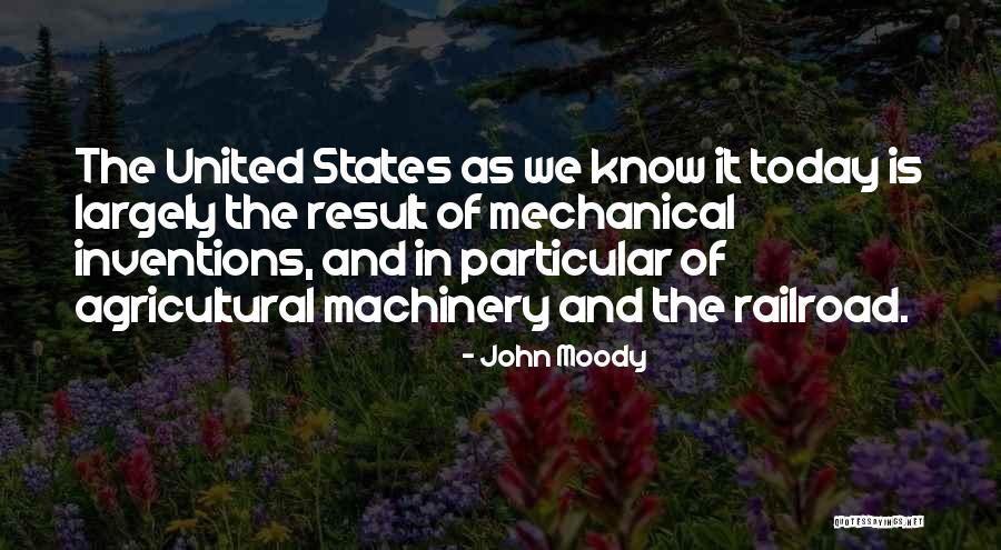 Agricultural Machinery Quotes By John Moody