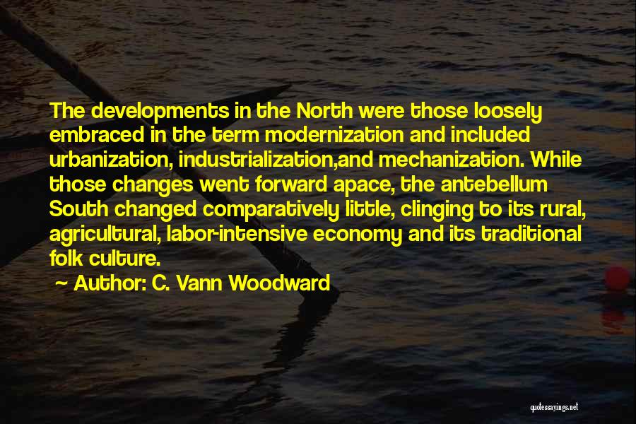 Agricultural Mechanization Quotes By C. Vann Woodward