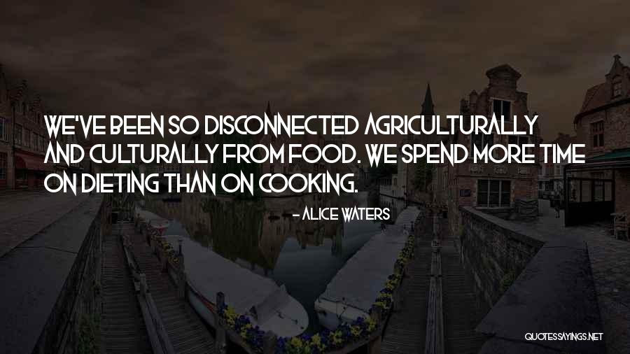 Agriculturally Quotes By Alice Waters Agriculturally Quotes By Alice Waters
