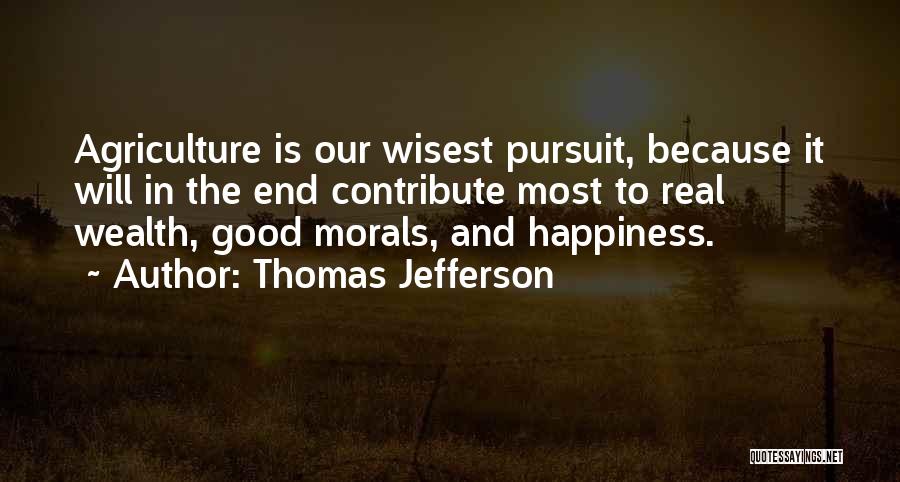 Agriculture By Thomas Jefferson Quotes By Thomas Jefferson