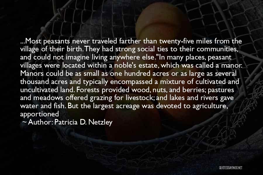 Agriculture Living Quotes By Patricia D. Netzley