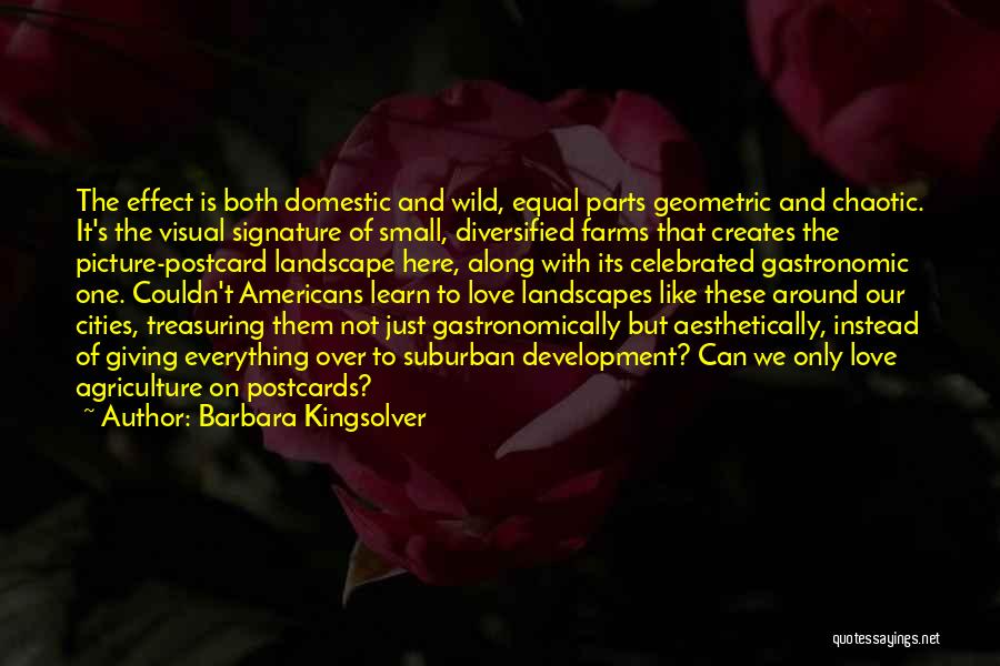 Agriculture Quotes By Barbara Kingsolver
