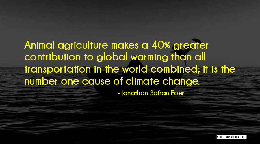 Agriculture Quotes By Jonathan Safran Foer