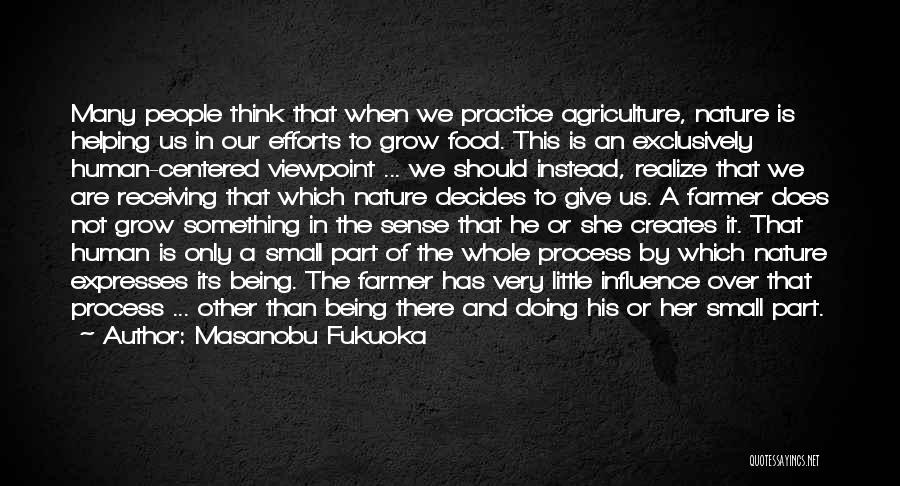 Agriculture Quotes By Masanobu Fukuoka