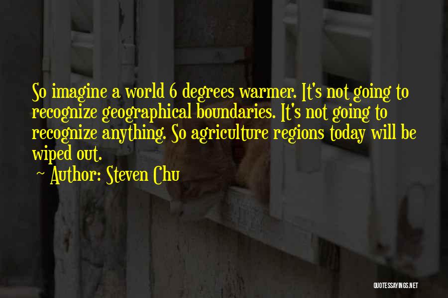 Agriculture Quotes By Steven Chu