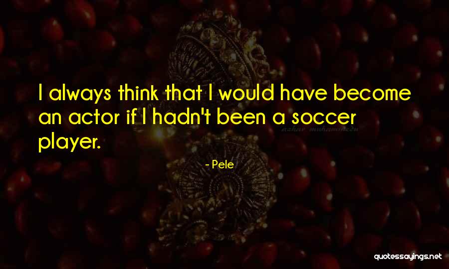 Agridea Quotes By Pele