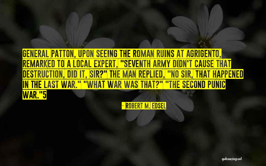 Agrigento Quotes By Robert M. Edsel Agrigento Quotes By Robert M. Edsel