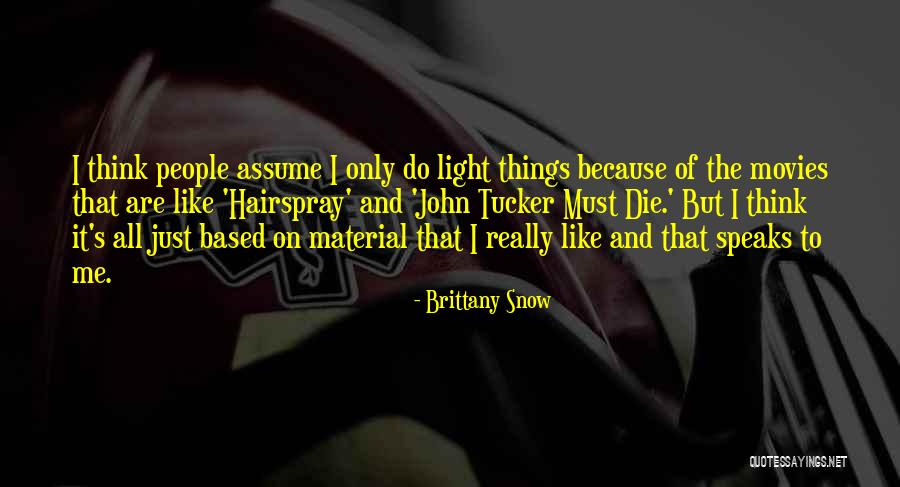 Agrinu Quotes By Brittany Snow Agrinu Quotes By Brittany Snow