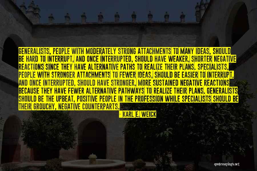Agrinu Quotes By Karl E. Weick Agrinu Quotes By Karl E. Weick
