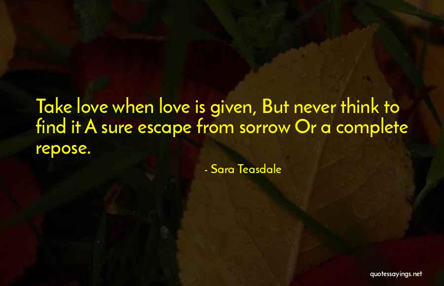Agrippa Daubigne Quotes By Sara Teasdale Agrippa Daubigne Quotes By Sara Teasdale