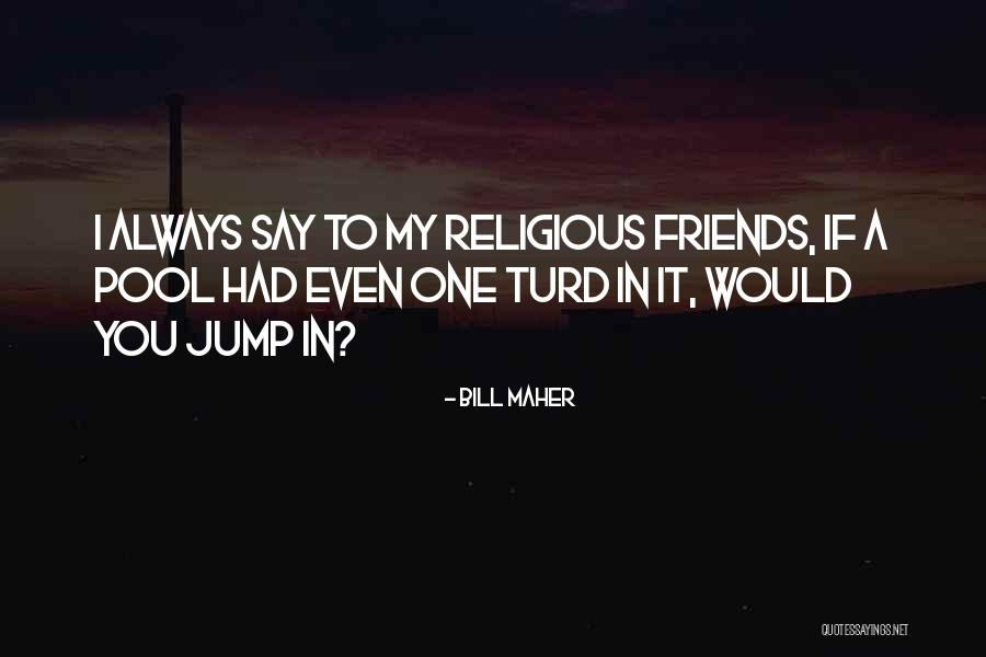 Agronsky Jerusalem Quotes By Bill Maher Agronsky Jerusalem Quotes By Bill Maher