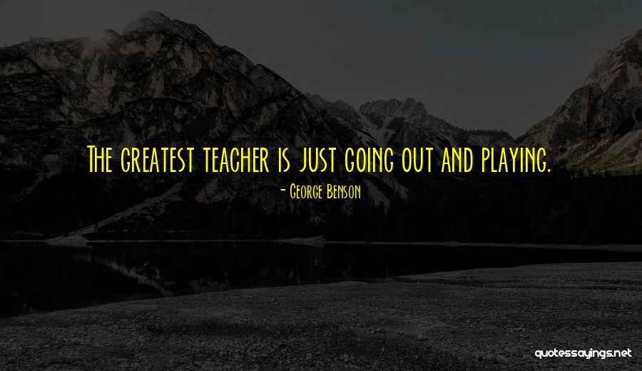 Agrowing Quotes By George Benson Agrowing Quotes By George Benson
