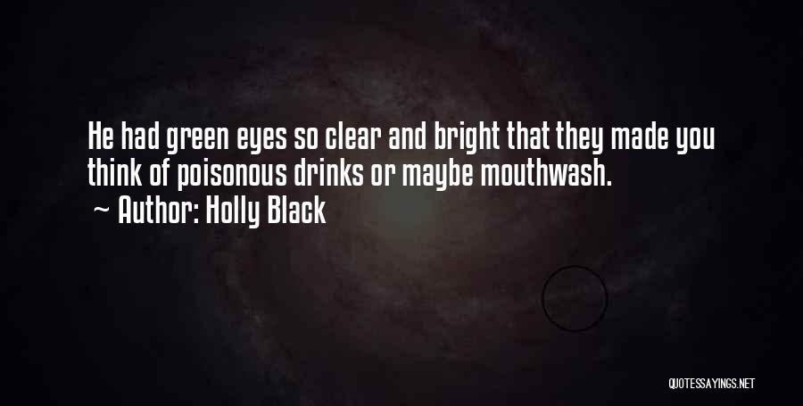 Agterga Quotes By Holly Black