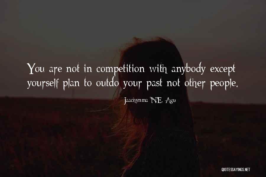 Agu Jaachynma N E Quotes By Jaachynma N.E. Agu Agu Jaachynma N E Quotes By Jaachynma N.E. Agu