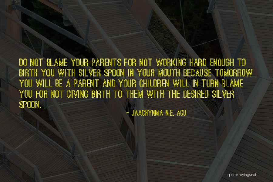 Agu Jaachynma N E Quotes By Jaachynma N.E. Agu Agu Jaachynma N E Quotes By Jaachynma N.E. Agu