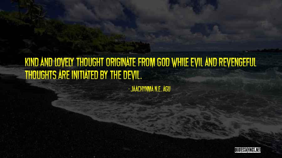 Agu Jaachynma N E Quotes By Jaachynma N.E. Agu Agu Jaachynma N E Quotes By Jaachynma N.E. Agu
