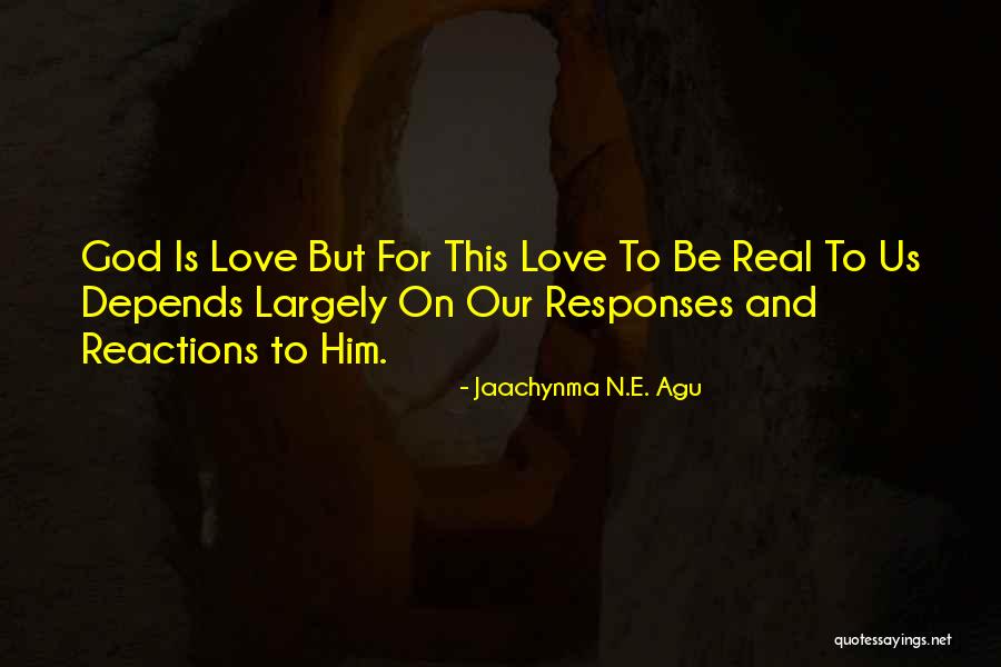 Agu Jaachynma N E Quotes By Jaachynma N.E. Agu Agu Jaachynma N E Quotes By Jaachynma N.E. Agu