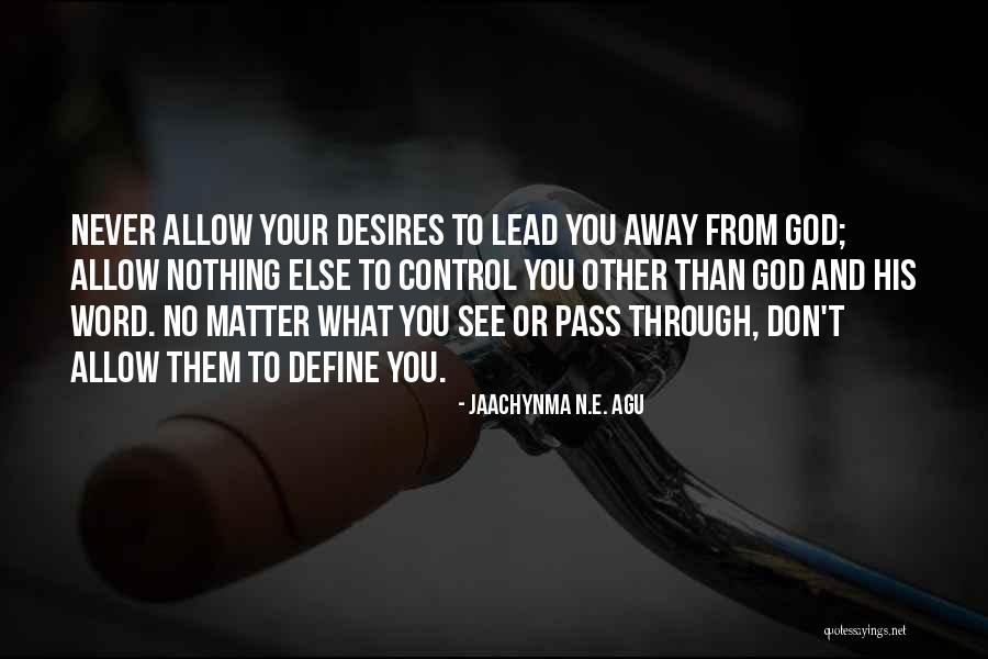 Agu Jaachynma N E Quotes By Jaachynma N.E. Agu Agu Jaachynma N E Quotes By Jaachynma N.E. Agu