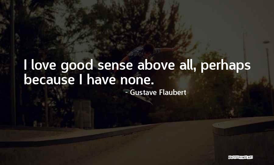Aguas De Gaia Quotes By Gustave Flaubert Aguas De Gaia Quotes By Gustave Flaubert