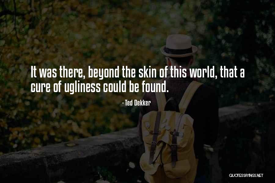 Agudelo Monica Quotes By Ted Dekker Agudelo Monica Quotes By Ted Dekker