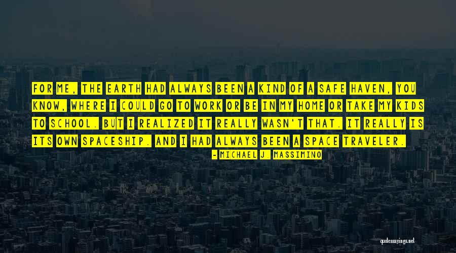 Agui Agalde Quotes By Michael J. Massimino Agui Agalde Quotes By Michael J. Massimino