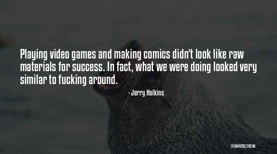 Aguiland Quotes By Jerry Holkins Aguiland Quotes By Jerry Holkins