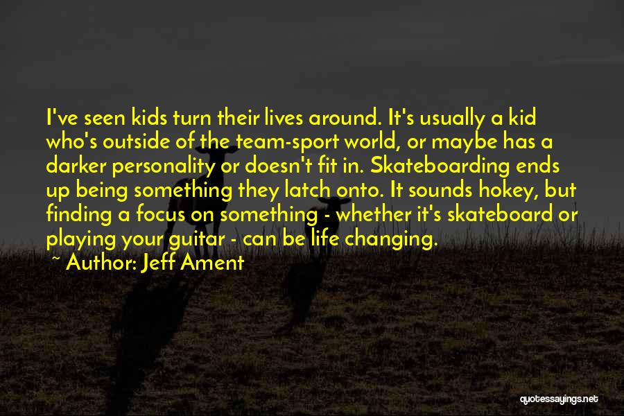 Aguillard Family Reunion Quotes By Jeff Ament
