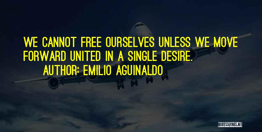 Aguinaldo Quotes By Emilio Aguinaldo