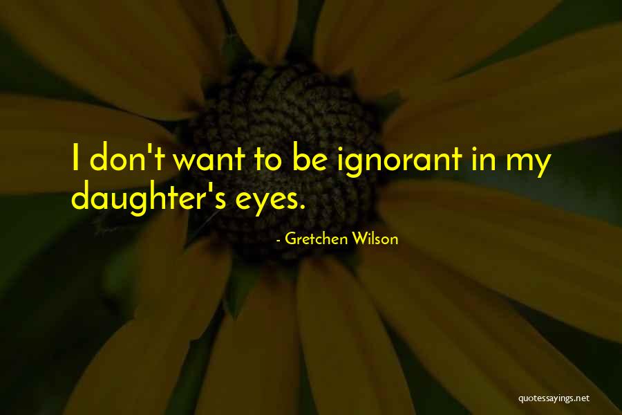 Agujeros Quotes By Gretchen Wilson Agujeros Quotes By Gretchen Wilson