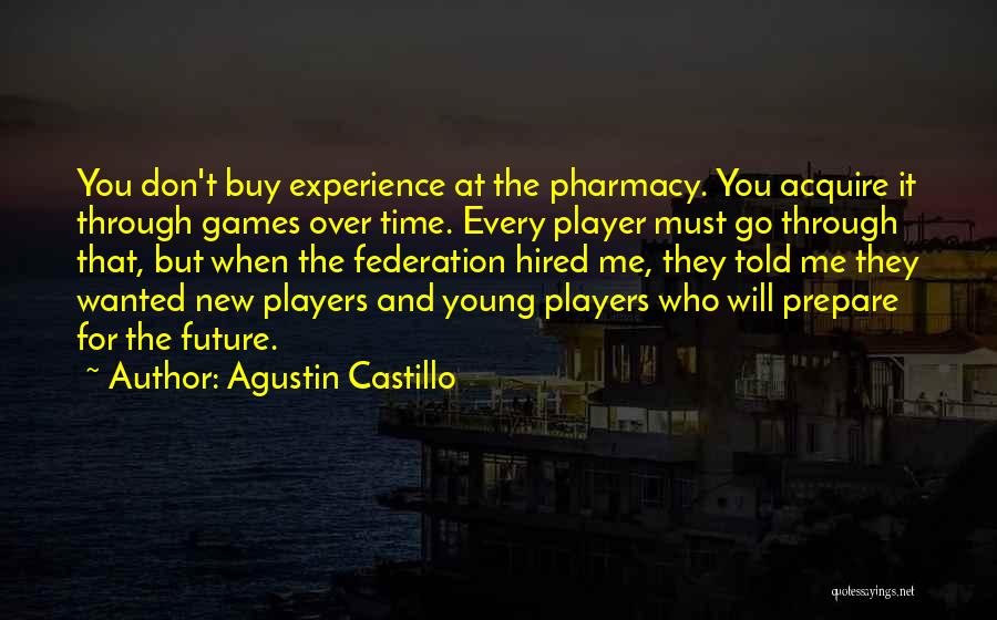 Agustin Castillo Quotes 883722