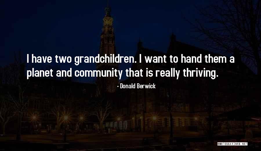 Agyei Quinichett Quotes By Donald Berwick Agyei Quinichett Quotes By Donald Berwick