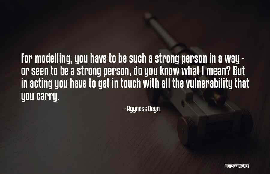 Agyness Deyn Quotes 1585516 Agyness Deyn Quotes 1585516