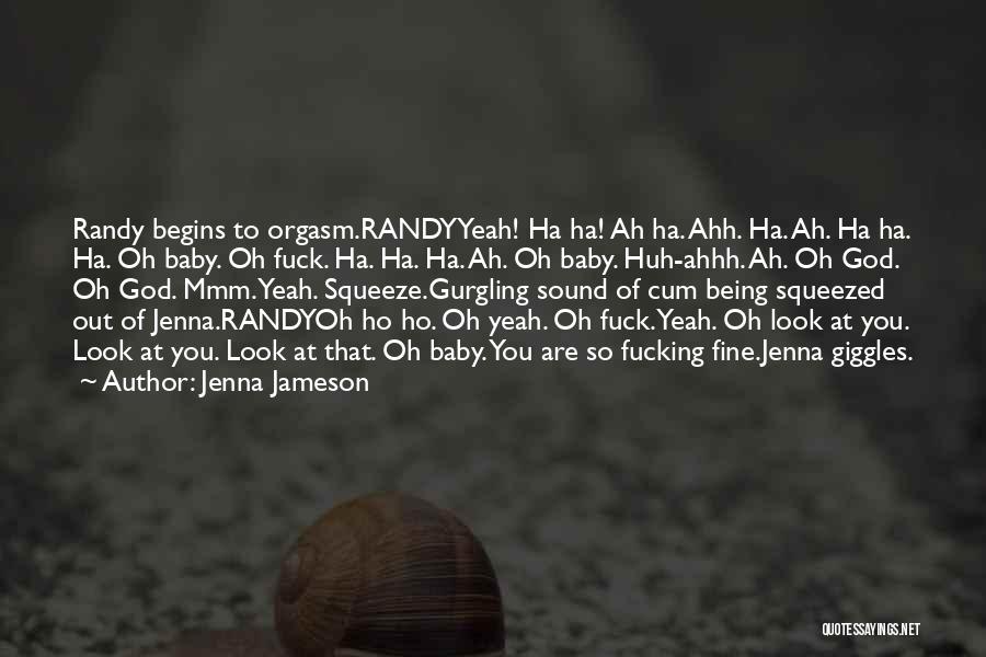 Ah Ha Quotes By Jenna Jameson