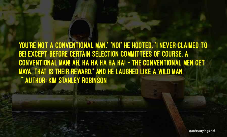 Ah Ha Quotes By Kim Stanley Robinson