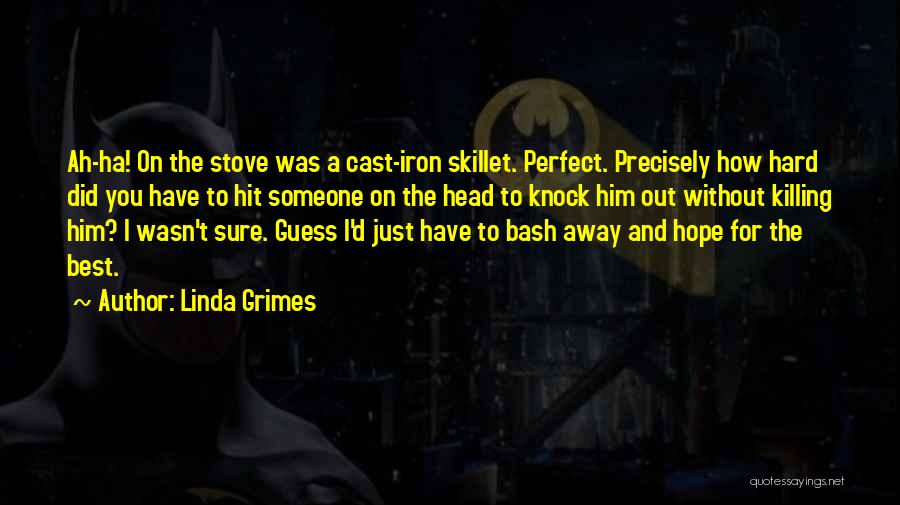 Ah Ha Quotes By Linda Grimes