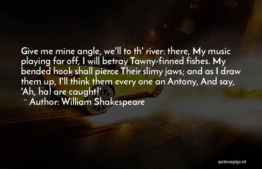 Ah Ha Quotes By William Shakespeare