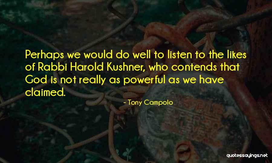 Ah Kindness Quotes By Tony Campolo Ah Kindness Quotes By Tony Campolo