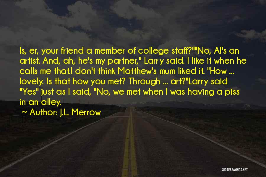 Ah Q Quotes By J.L. Merrow